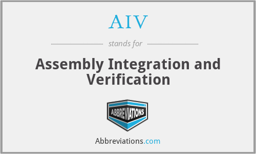 AIV - Assembly Integration and Verification
