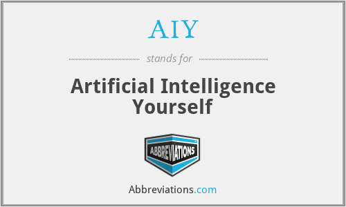 AIY - Artificial Intelligence Yourself
