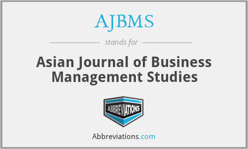 AJBMS - Asian Journal of Business Management Studies