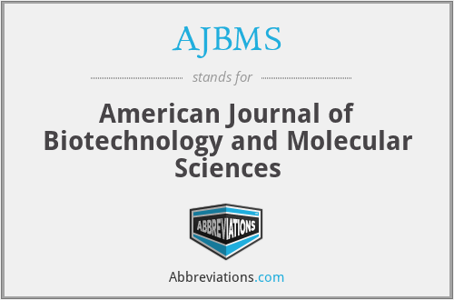 AJBMS - American Journal of Biotechnology and Molecular Sciences