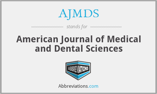 AJMDS - American Journal of Medical and Dental Sciences