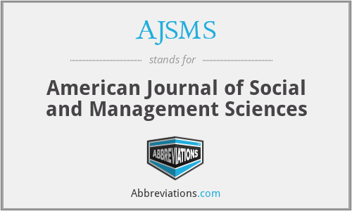 AJSMS - American Journal of Social and Management Sciences