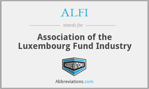 ALFI - Association of the Luxembourg Fund Industry