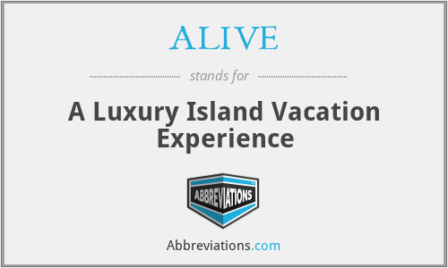 ALIVE - A Luxury Island Vacation Experience