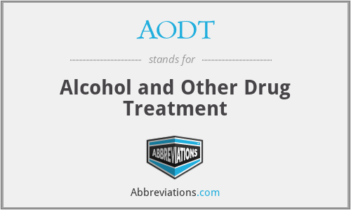 AODT - Alcohol and Other Drug Treatment