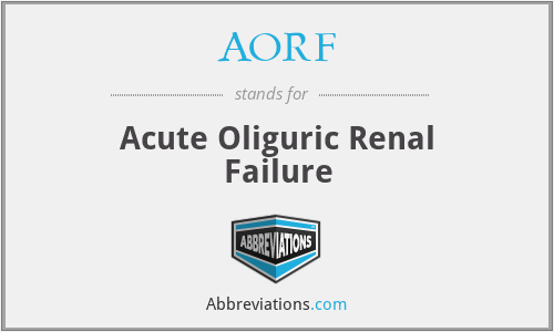 AORF - Acute Oliguric Renal Failure