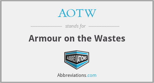 AOTW - Armour on the Wastes