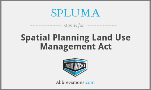 SPLUMA - Spatial Planning Land Use Management Act