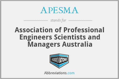 APESMA - Association of Professional Engineers Scientists and Managers Australia