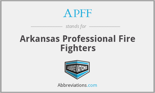 APFF - Arkansas Professional Fire Fighters