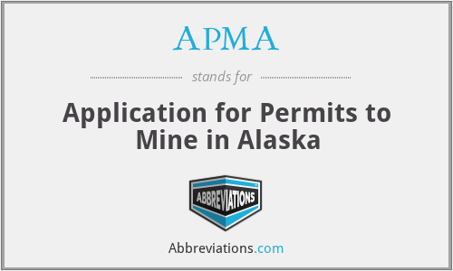 APMA - Application for Permits to Mine in Alaska