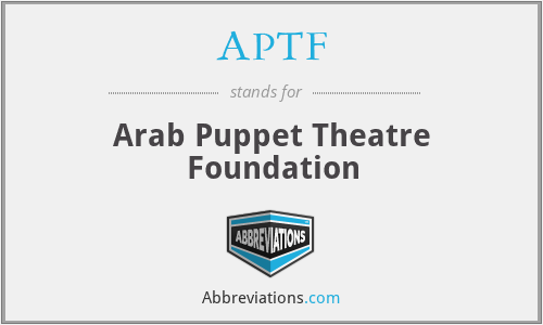 APTF - Arab Puppet Theatre Foundation