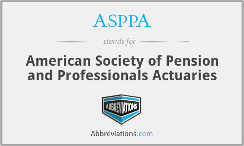 ASPPA - American Society of Pension and Professionals Actuaries