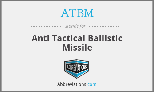 ATBM - Anti Tactical Ballistic Missile