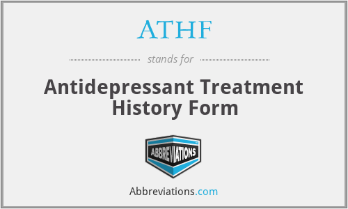 ATHF - Antidepressant Treatment History Form
