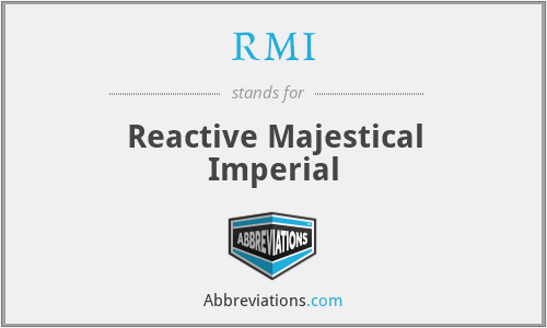 RMI - Reactive Majestical Imperial