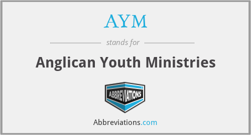AYM - Anglican Youth Ministries
