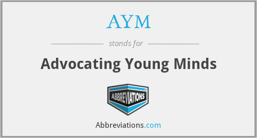 AYM - Advocating Young Minds