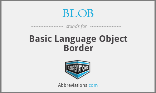 BLOB - Basic Language Object Border