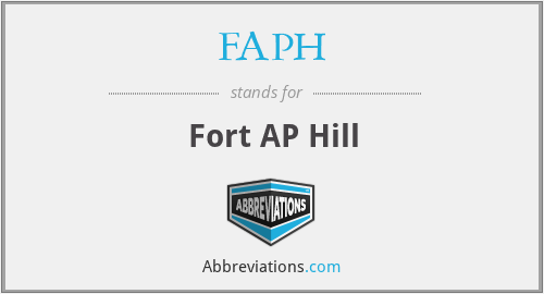 FAPH - Fort AP Hill