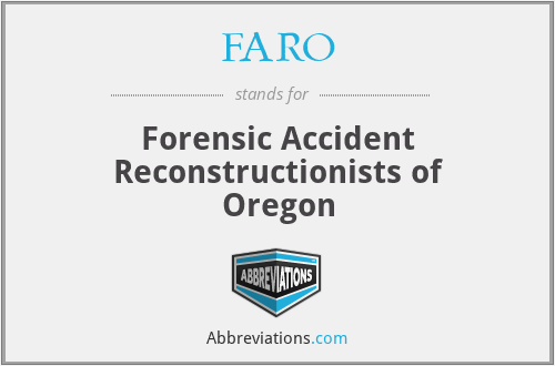FARO - Forensic Accident Reconstructionists of Oregon