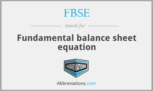 FBSE - Fundamental balance sheet equation