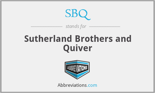 SBQ - Sutherland Brothers and Quiver