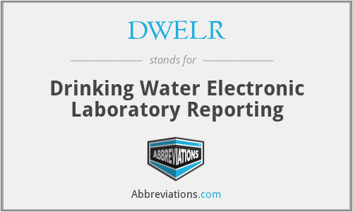 DWELR - Drinking Water Electronic Laboratory Reporting