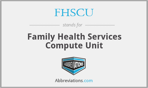 FHSCU - Family Health Services Compute Unit