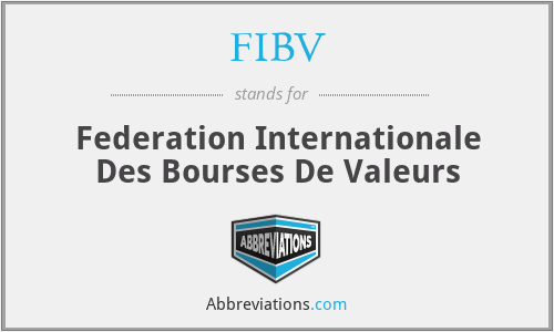 FIBV - Federation Internationale Des Bourses De Valeurs