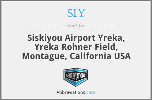 SIY - Siskiyou Airport Yreka, Yreka Rohner Field, Montague, California USA