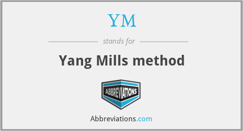 YM - Yang Mills method