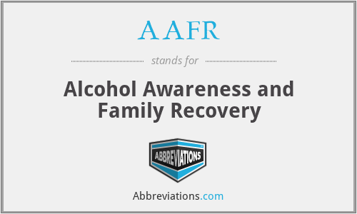 AAFR - Alcohol Awareness and Family Recovery