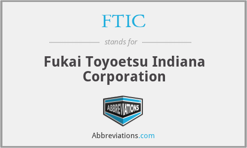 FTIC - Fukai Toyoetsu Indiana Corporation