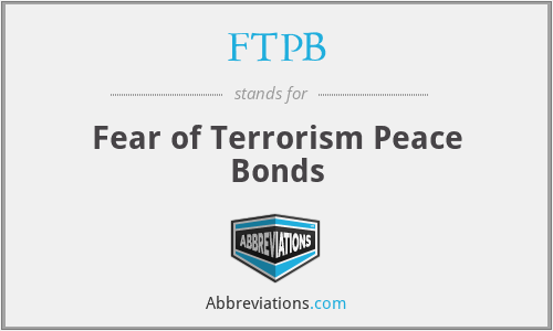 FTPB - Fear of Terrorism Peace Bonds