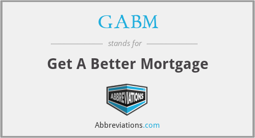 GABM - Get A Better Mortgage