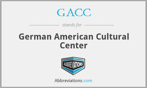 GACC - German American Cultural Center