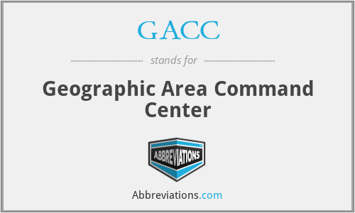 GACC - Geographic Area Command Center