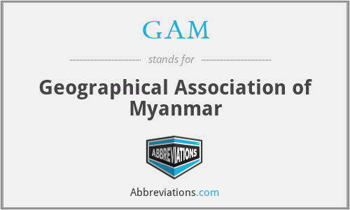 GAM - Geographical Association of Myanmar