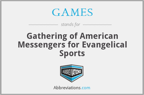 GAMES - Gathering of American Messengers for Evangelical Sports