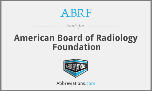 ABRF - American Board of Radiology Foundation