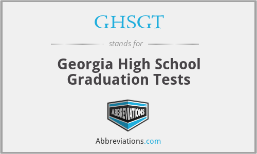 GHSGT - Georgia High School Graduation Tests