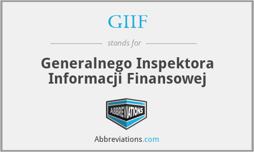 GIIF - Generalnego Inspektora Informacji Finansowej