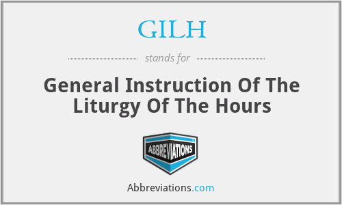 GILH - General Instruction Of The Liturgy Of The Hours