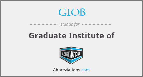 GIOB - Graduate Institute of