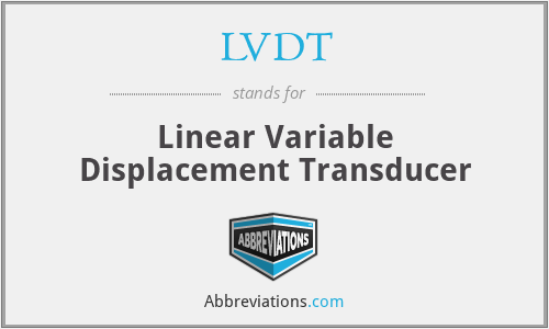 LVDT - Linear Variable Displacement Transducer