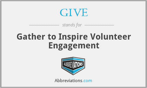 GIVE - Gather to Inspire Volunteer Engagement