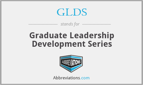 GLDS - Graduate Leadership Development Series