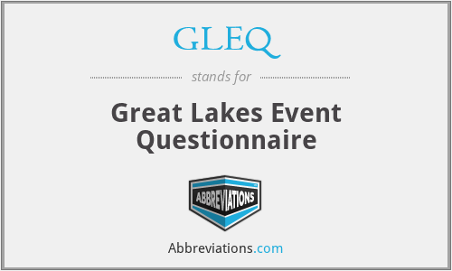 GLEQ - Great Lakes Event Questionnaire