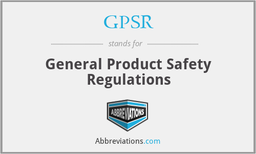 GPSR - General Product Safety Regulations
